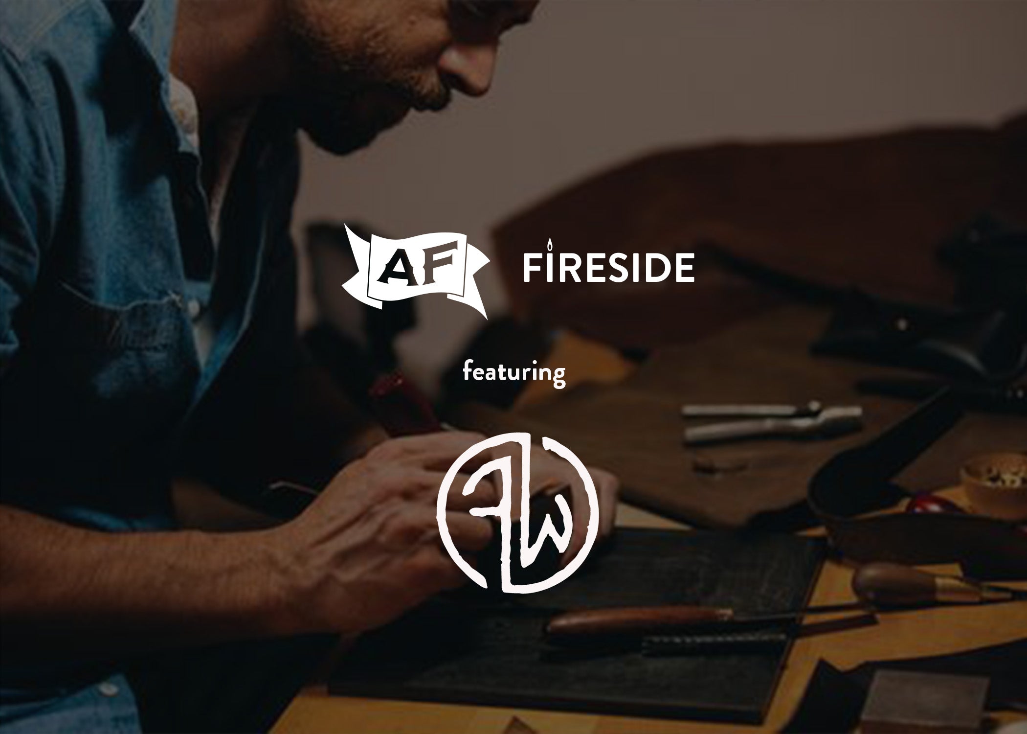 038: Finely Wrought x AF Fireside