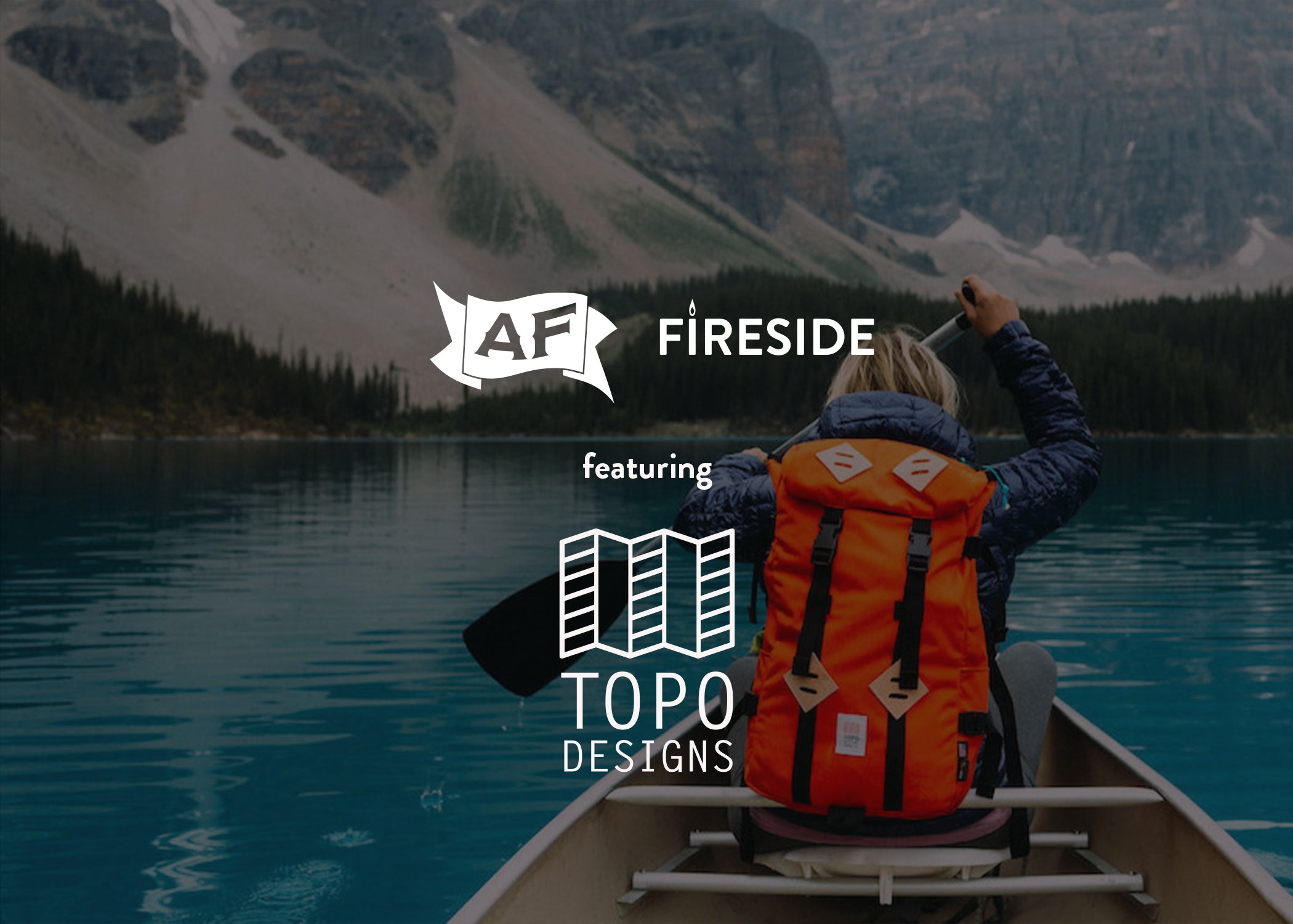 027: Topo Designs x AF Fireside